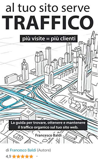 libro-al-tuo-sito-serve-traffico–seo1 libro francesco baldi